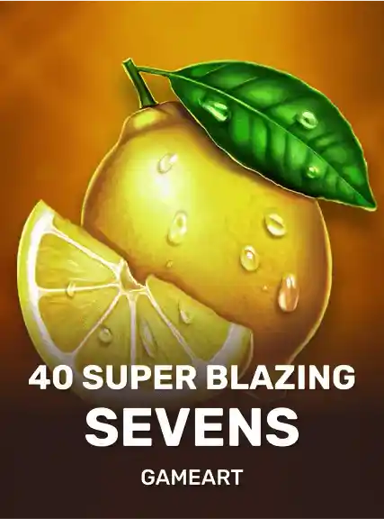 40 Super Blazing Sevens